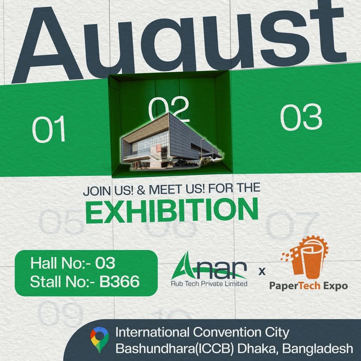 Anar Rub Tech, PaperTechExpo, PaperTechnology, InnovationInPaper, AugustExpo, IndustryInsights, TechExpo2024, exhibition, comingsoon, rubberroller, paperindustry, plasticindustry, textileindustry, packagingindustry, Dhaka, bangladesh, AnarRubTech, anarrubtechpvtltd