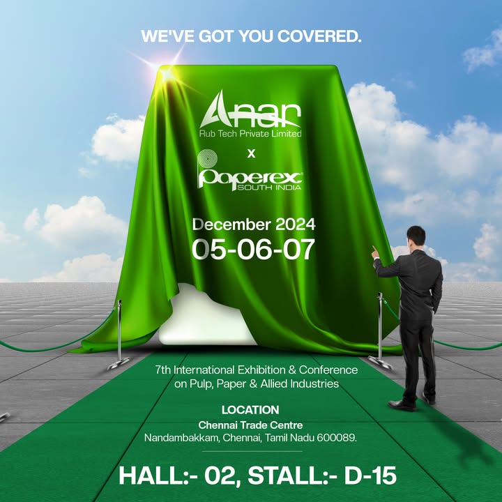 Anar Rub Tech, PaperexSouthIndia2024, PaperexSouthIndia2024, PaperIndustry, Innovation, Technology, Exhibition, Chennai, tamilnadu, rubberroller, exhibition, anarrubtech, anarrubber